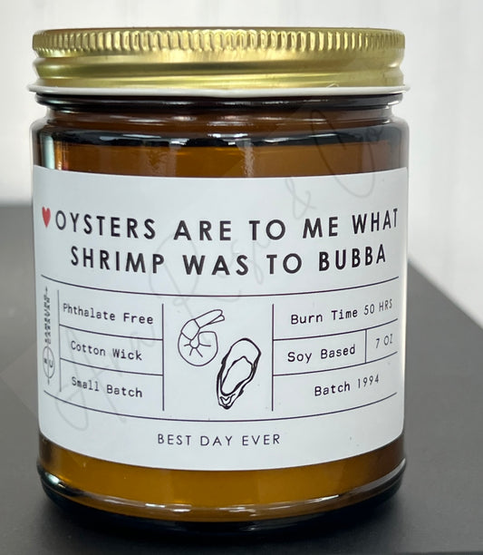 Oysters Are To Me What Shrimp Was To Bubba Candle
